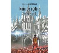 Nom de code : Sétis Black - Tome 2