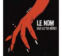 Nom, Le - Fais-Le Toi-Meme