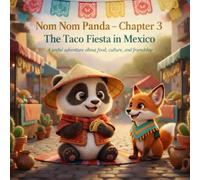 Nom Nom Panda - Chapter 3: The Taco Fiesta in Mexico (NOM NOM PANDA ADVENTURE)