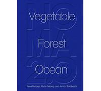 Noma 2.0 /anglais: Vegetable, Forest, Ocean