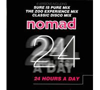 Nomad - 24 hours a day (Sure is Pure Mix) [Vinyl Single]