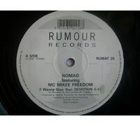 Nomad ft MC Mikee Freedom - NOMAD ft MC MIKEE FREEDOM (I Wanna Give You) Devotion 12"