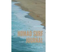 Nomad Surf Journal: Travel Log for Surfers: Track Your Surf Adventures Around the World - metric
