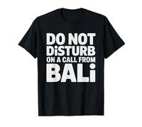 Nómada Digital Do Not Disturb Call Bali Humor Remote Meeting Camiseta