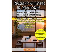 NOMADE DIGITALE IN GIAPPONE: Remote work, Wi-Fi veloce visti smart e coworking top