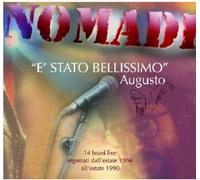 Nomadi Con Augusto D'aolio - E' Stato Bellissimo (Live 1984-1990)