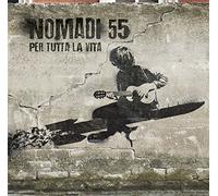 Nomadi - Nomadi 55 Per Tutta La Vita (Digipak)