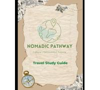 Nomadic Pathway Travel Study Guide: World School | Cultural Immersion | Community | Service | Geography | Digital Nomad Family Adventure