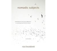 Nomadic Subjects: Embodiment and Sexual Difference in Contemporary Feminist Theory (Gender and Culture Series)