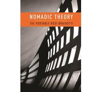 Nomadic Theory: The Portable Rosi Braidotti (Gender and Culture (Paperback))