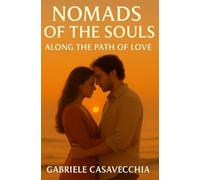 Nomads of the Soul - Along the Path of Love