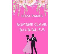 NOMBRE CLAVE: B.U.B.B.L.E.S