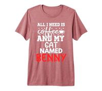 Nombre de Gato Benny Gifts All I Need Is Coffee Cat Named Benny Camiseta Premium