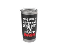 Nombre de gato Dash Gifts All I Need Is Coffee Cat Named Dash Vaso térmico de acero inoxidable de doble pared