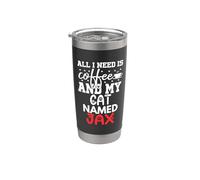 Nombre de gato Jax Gifts All I Need Is Coffee Cat Named Jax Vaso térmico de acero inoxidable de doble pared
