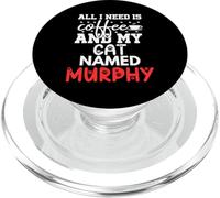 Nombre de Gato Murphy Gifts All I Need Is Coffee Cat Llamado Murphy PopSockets PopGrip para MagSafe