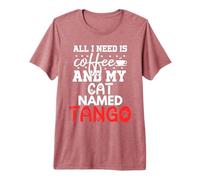 Nombre de Gato Tango Gifts All I Need Is Coffee Cat Named Tango Camiseta Premium