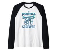 Nombre de Joshua, si no Puedo arreglarlo, papá, Esposo, Handy Man Builder Camiseta Manga Raglan