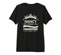 Nombre de Nancy: es una Cosa de Nancy Que no lo harías Camiseta Premium