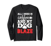 Nombre de Perro Blaze All In Need Is Coffee Mi Perro Llamado Blaze Manga Larga