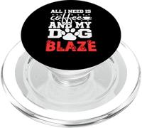 Nombre de Perro Blaze All In Need Is Coffee Mi Perro Llamado Blaze PopSockets PopGrip para MagSafe