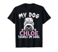 Nombre de perro Chloe regalo personalizado My Dog Thinks Im Cool Camiseta