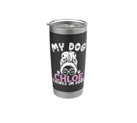 Nombre de perro Chloe regalo personalizado My Dog Thinks Im Cool Vaso térmico de acero inoxidable de doble pared