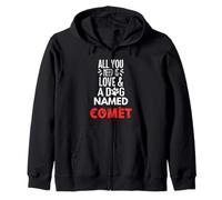 Nombre de perro Cometa - Todo lo que necesitas es amor! Sudadera con Capucha