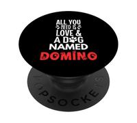 Nombre de perro Domino - ¡Todo lo que necesitas es amor! PopSockets PopGrip Adhesivo