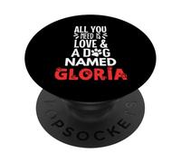 Nombre de perro Gloria - Todo lo que necesitas es amor! PopSockets PopGrip Adhesivo