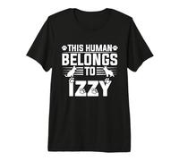 Nombre de Perro Izzy Regalo Personalizado This Human Belongs To a Dog Camiseta Premium