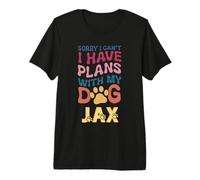 Nombre de Perro Jax Regalo Personalizado Busy with My Dog Jax Camiseta Premium