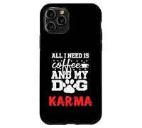 Nombre de Perro Karma Todo lo Que Necesita es café Mi Perro Llamado Karma Carcasa para iPhone 11 Pro