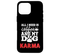 Nombre de Perro Karma Todo lo Que Necesita es café Mi Perro Llamado Karma Carcasa para iPhone 16 Pro MAX