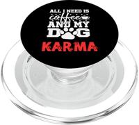 Nombre de Perro Karma Todo lo Que Necesita es café Mi Perro Llamado Karma PopSockets PopGrip para MagSafe