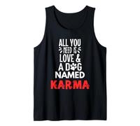 Nombre de perro Karma - ¡Todo lo que necesitas es amor! Camiseta sin Mangas