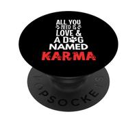 Nombre de perro Karma - ¡Todo lo que necesitas es amor! PopSockets PopGrip Adhesivo