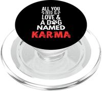 Nombre de perro Karma - ¡Todo lo que necesitas es amor! PopSockets PopGrip para MagSafe