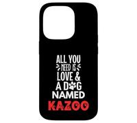 Nombre de perro Kazoo - ¡Todo lo que necesitas es amor! Carcasa para iPhone 14 Pro
