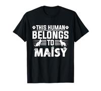 Nombre de Perro Maisy Regalo Personalizado This Human Belongs To a Camiseta
