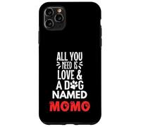 Nombre de perro Momo - Todo lo que necesitas es amor Carcasa para iPhone 11 Pro Max