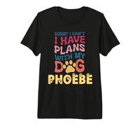 Nombre de Perro Phoebe Regalo Personalizado Busy with My Dog Phoebe Camiseta Premium