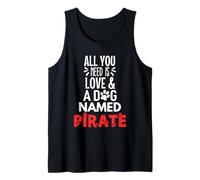 Nombre de perro pirata - Todo lo que necesitas es amor Camiseta sin Mangas