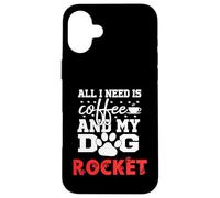 Nombre de Perro Rocket All In Need Is Coffee My Dog Named Rocket Carcasa para iPhone 16 Plus