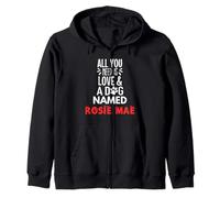 Nombre de perro Rosie Mae - Todo lo que necesitas es amor! Sudadera con Capucha