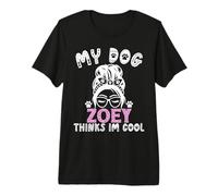 Nombre de Perro Zoey Regalo Personalizado My Dog Thinks Im Cool Camiseta Premium