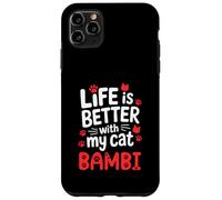 Nombre del gato Bambi La vida es mejor con mi gato Bambi Carcasa para iPhone 11 Pro Max