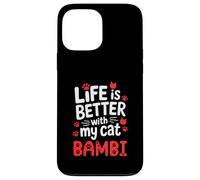 Nombre del gato Bambi La vida es mejor con mi gato Bambi Carcasa para iPhone 13 Pro Max