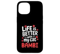 Nombre del gato Bambi La vida es mejor con mi gato Bambi Carcasa para iPhone 15
