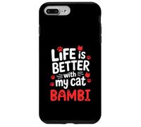 Nombre del gato Bambi La vida es mejor con mi gato Bambi Carcasa para iPhone 7 Plus/8 Plus